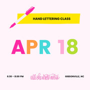 April 18 - Happy Hand Lettering Class
