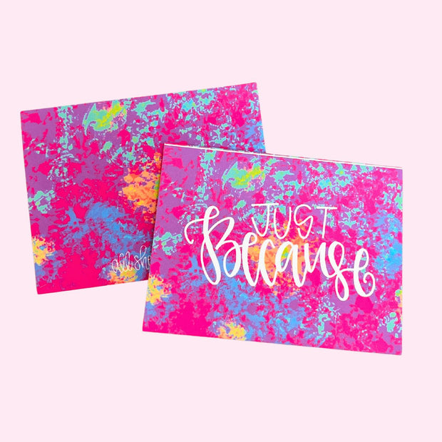 Note Card - Just Because