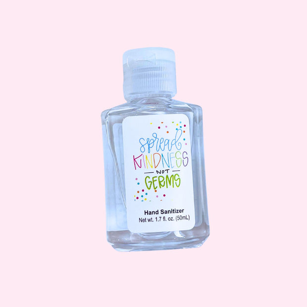 Hand Sanitizer - Spread Kindness not Germs