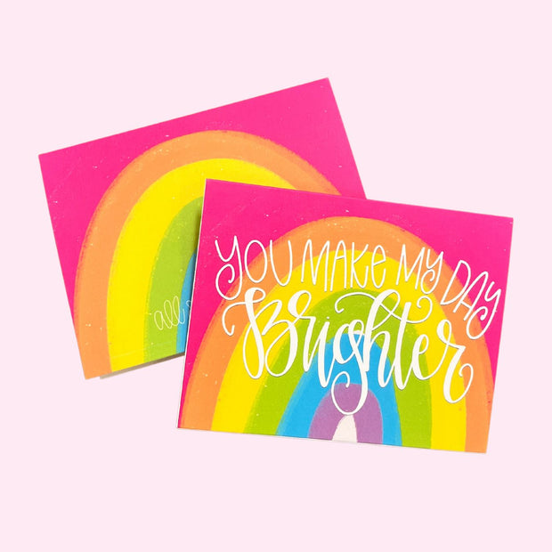 Note Card - You Make My Day Brighter