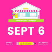 Sept 6 Open Studio Shopping