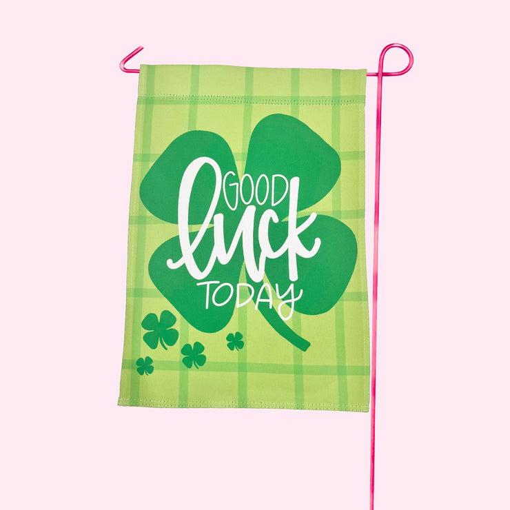 Garden Flag - Good Luck Today