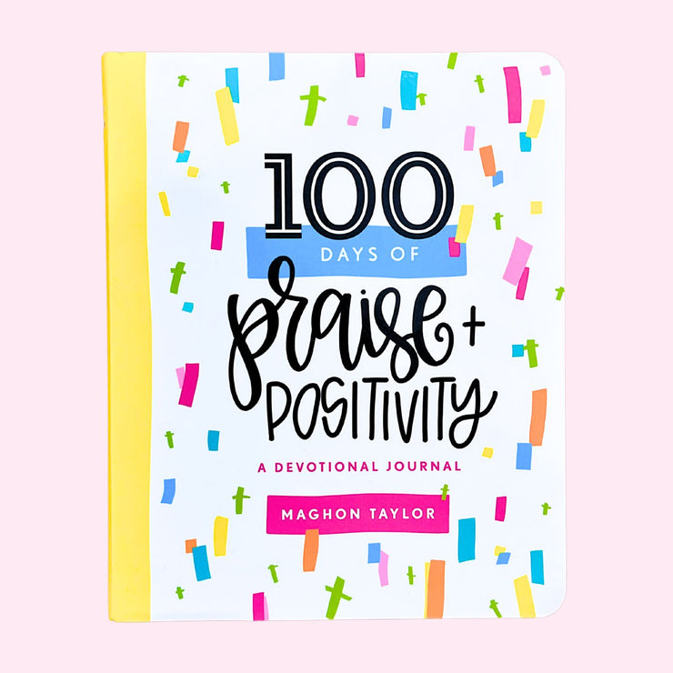 100 Days of Praise and Positivity Devotional - Autographed Copy