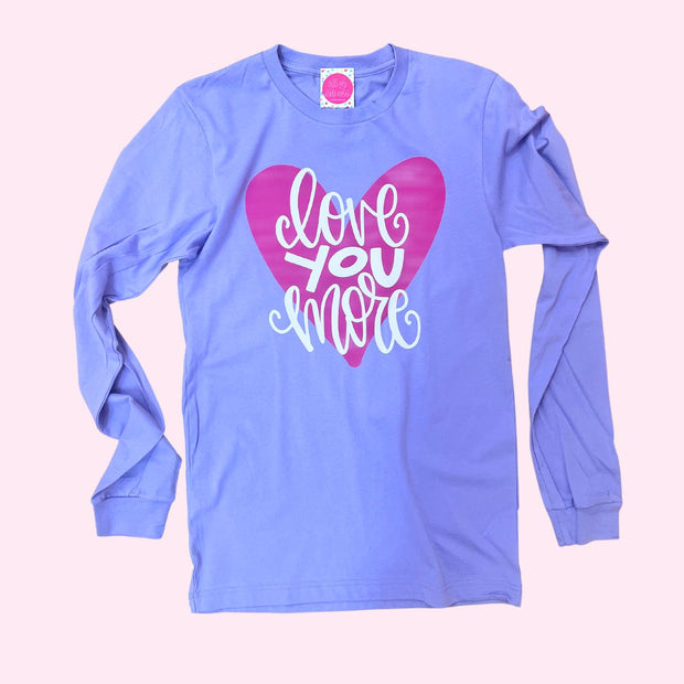 Shirt - Love you More Longsleeve