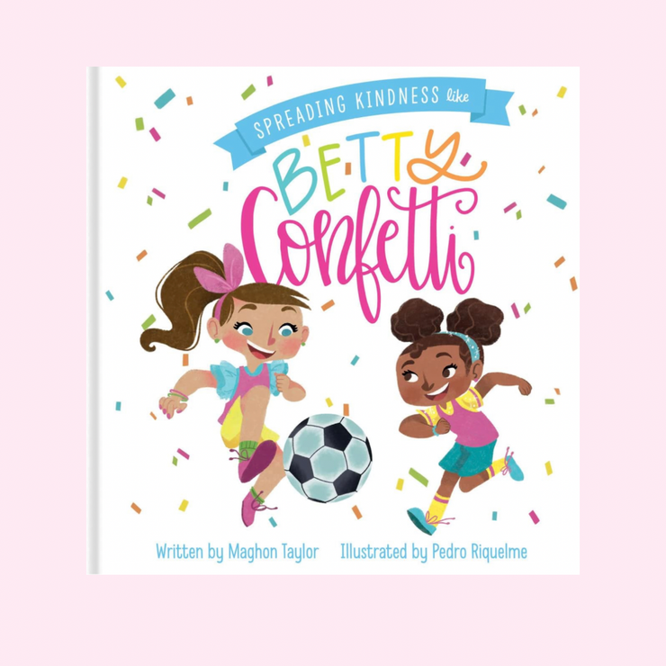 Spreading Kindness like Betty Confetti - Autographed Book