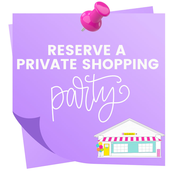 Private Shopping Party Reservation