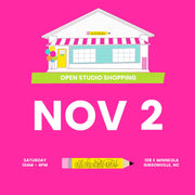 Nov 2 - Open Studio Shopping