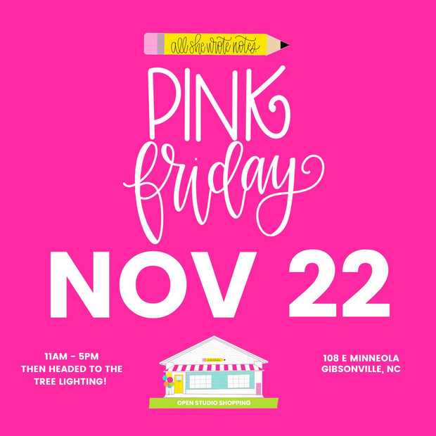 Nov 22 - Pink Friday Open Studio Shopping