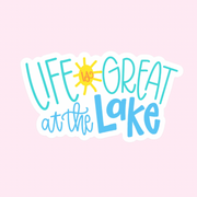 Sticker - Life is Great at the Lake