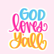 Sticker - God Loves Y’all